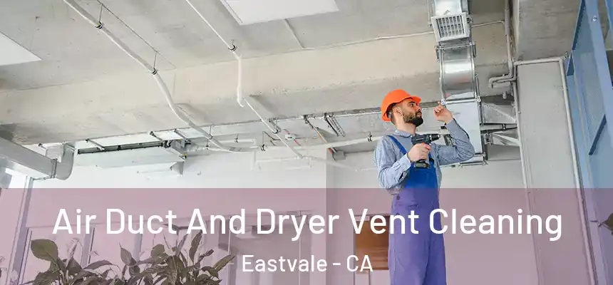  Air Duct And Dryer Vent Cleaning Eastvale - CA