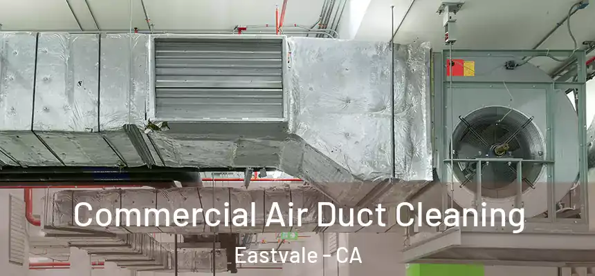  Commercial Air Duct Cleaning Eastvale - CA