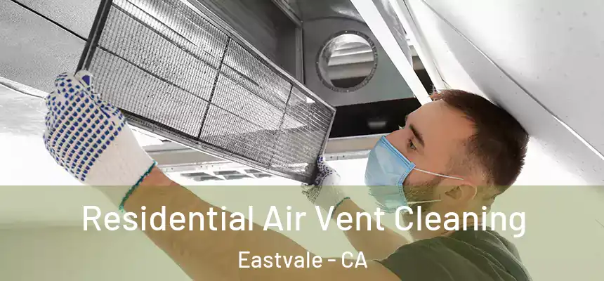  Residential Air Vent Cleaning Eastvale - CA